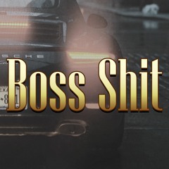 Boss Shit (Featuring Grafezzy)