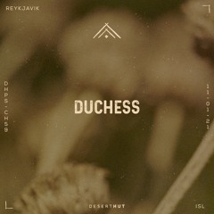 Duchess @ Desert Hut Podcast Series [ Chapter LVIX ]