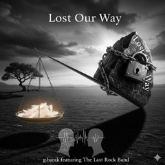 Lost Our Way  (alternative version)