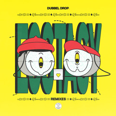 Ecstasy (Dubbel Drop VIP Club Mix)
