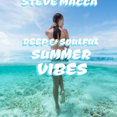 STEVE MACCA'S DEEP & SOULFUL SUMMER VIBE'S 2024