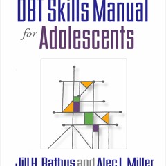READ⚡[PDF]✔ DBT Skills Manual for Adolescents