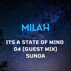 Its A State Of Mind 04 - Sunda (Guest Mix)