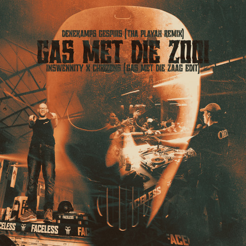 Denekamps Gespuis - Gas Met Die Zooi (Inswennity x Chrizens GAS MET DIE ZAAG Edit)