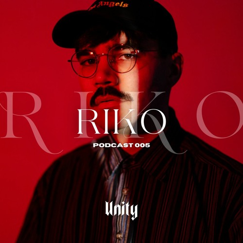 RIKO // Unity Podcast 005