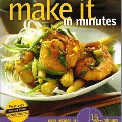 ❤[PDF]⚡  Make It in Minutes: Easy Recipes in 15, 20, and 30 Minutes (Weight Watchers)