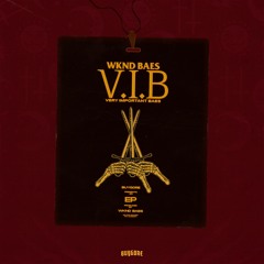 WKND BAES - V.I.B