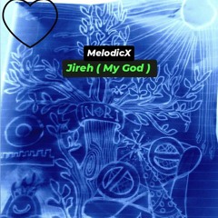 Jireh ( My God ) PROD by DG Productions
