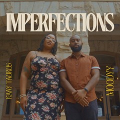 IMPERFECTIONS (Feat. Kaay Taurus)