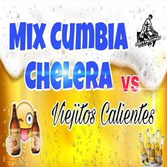 Mix Cumbia Chelera VS Viejitos Calientes - Dj Anthonny Oficial (PERU)