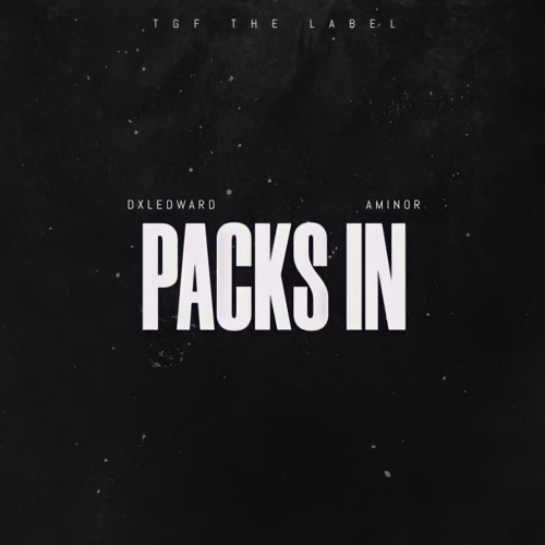 Dxledward x A Minor - Packs In (Prod. By Jester)