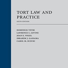 [Get] PDF EBOOK EPUB KINDLE Tort Law and Practice, Sixth Edition by  Dominick Vetri,Lawrence C. Levi