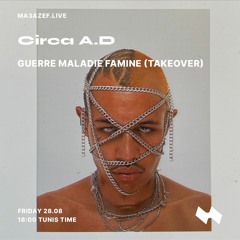 Circa A.D. for Ma3azef Radio | Guerre Maladie Famine(TAKEOVER)