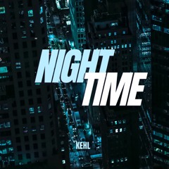 Kehl - Night Time (Original Mix)
