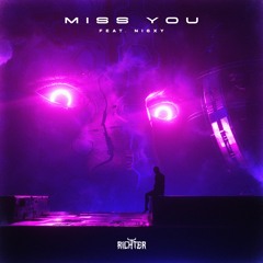Richter - Miss You (feat. Ni6xy)