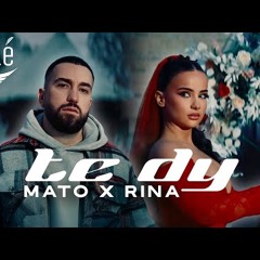 Mato ft. Rina - Te Dy