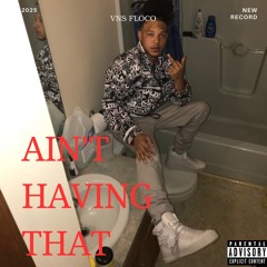 Ain't Having That