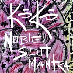 NOBLE SLUT MANTRA