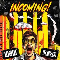 WW X KEVU - Incoming (Extended Mix)