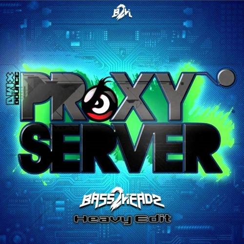 Demoniak - Proxy Server [Bass 2 Headz Heavy Edit]