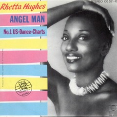 Rhetta Hughes - Angel Man (BlackShag Edit)