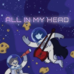 All In My Head (ft. Fuxkcy & Caspy)