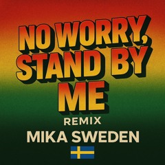 No worry, stand by me  / mashup