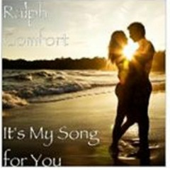 EMastered Its-My - Song - For - You - -m1- Written By, Ralph Comfort