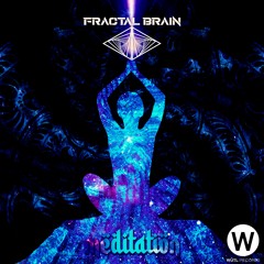 FRACTAL BRAIN - MEDITATION - (ORIGINAL MIX) - [PSYTRANCE] - OUT NOW!