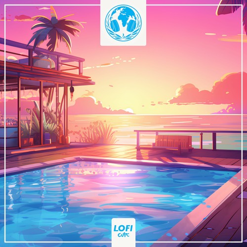 Lofi Cult, Beats for Earth - Lounge By The Pool