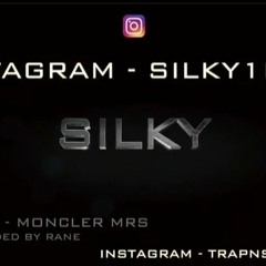 Silky - Moncler Mrs [Recorded By Rane]