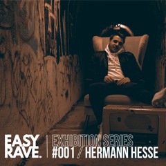 Easyrave Exhibition Series x Hermann Hesse (groovy techno/live-rec)