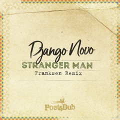 Django Novo - Stranger Man (Franksen Remix)*