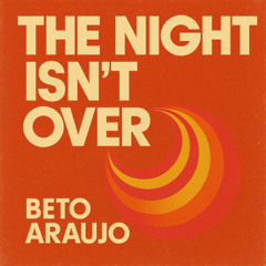 The night isn’t over