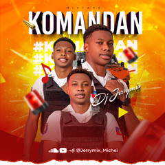 MIXTAPE KOMANDAN 2025 by Jerrymix Michel