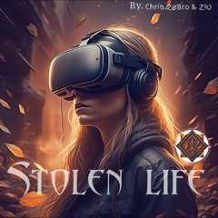 Stolen Life -  Chris.ZøBro & ZIO