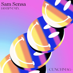 SAM SENSA 140BPM MIX // CUNCHMAG EXCLUSIVE