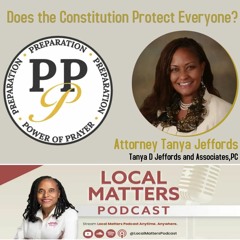 Does the Consitution Protect Everyone? With Attorney Tanya Jeffords