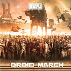 Star Wars - Droid March (KEVU Festival Mix)