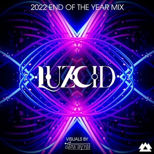 LUZCID - 2022 End Of The Year Mix