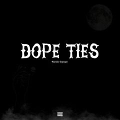 DOPE TIES prod Pluto