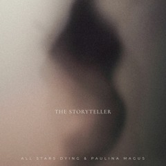 ALL STARS DYING Feat. Paulina Magus — The Storyteller