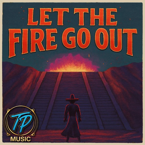 Let the Fire Go Out (TP Remix’d – Inspired by K-POP Demon Hunters)