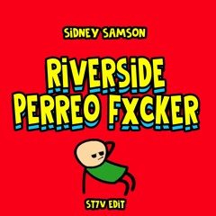 SYDNEY SAMSON X ST7V - RIVERSIDE PERREO FXCKER
