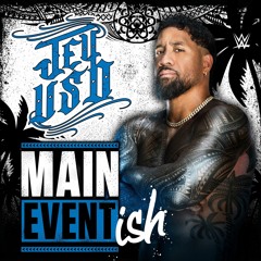 WWE: Main Event Ish (Jey Uso)