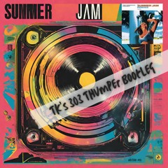 The Underdog Project - Summer Jam (TK's 303 Thumper Bootleg)