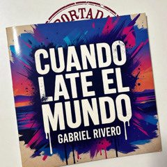 Cuando Late el Mundo