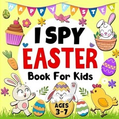 free read✔ Easter Gifts For Kids: I Spy Easter Book For Kids, Ages 3-7 (Easter Basket