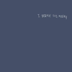 sad brad - i deserve this misery