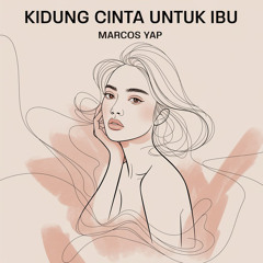 Kidung Cinta Untuk Ibu (Unconditional Love Mix) [feat. Alia Yap]